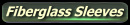 Fiberglass Sleeves